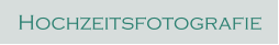 Hochzeitsfotografie